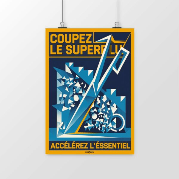 Poster Coupez le superflu, accélérez l’essentiel – L’efficacité avant tout