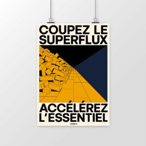 Poster Coupez le superflu, accélérez l’essentiel – L’efficacité avant tout