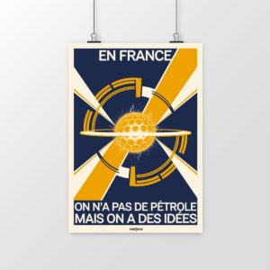 Poster En France, on n’a pas de pétrole, mais on a des idées – Spécial ITER