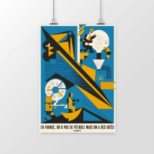 Poster En France, on n’a pas de pétrole, mais on a des idées – L’ingéniosité française